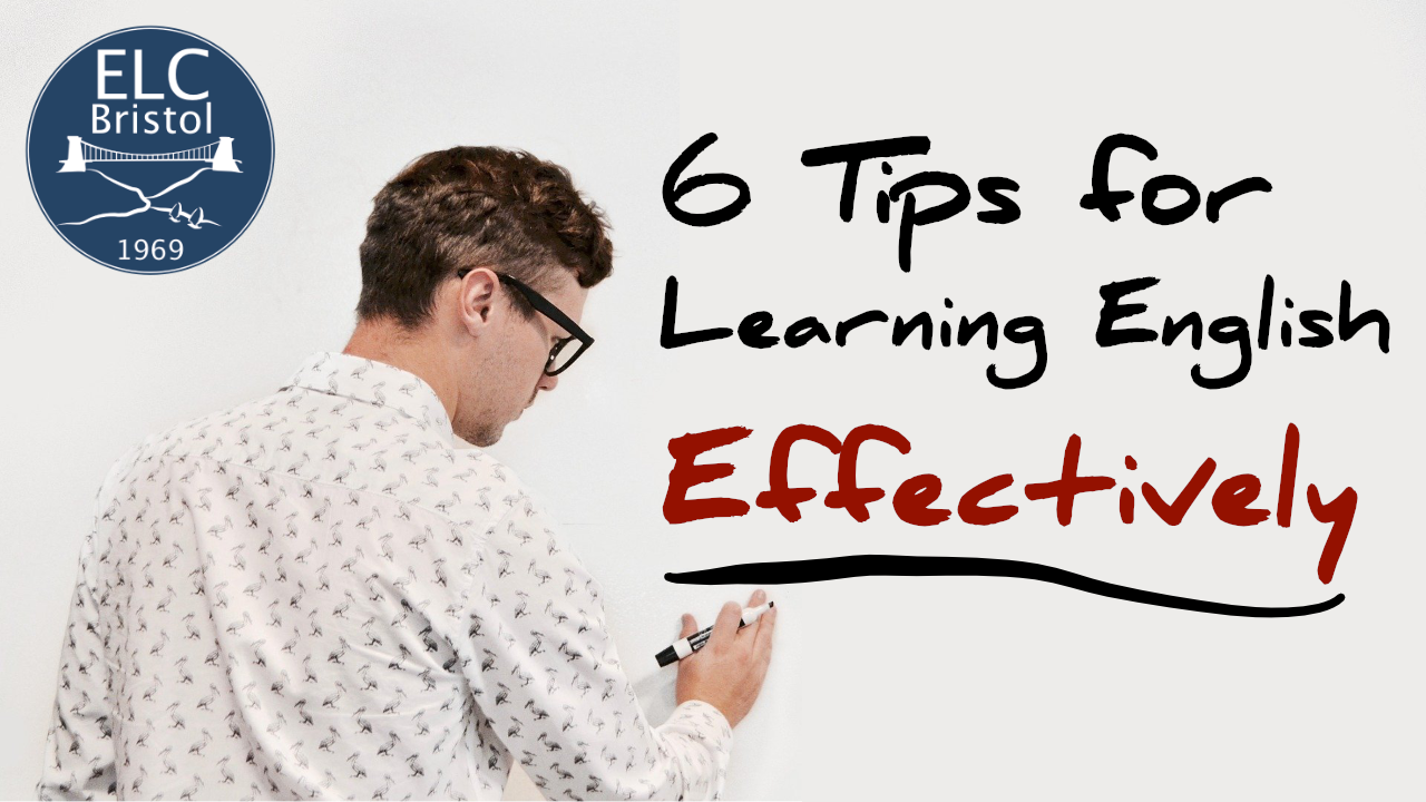 6 Tips For Learning English Effectively English Language Centre Bristol